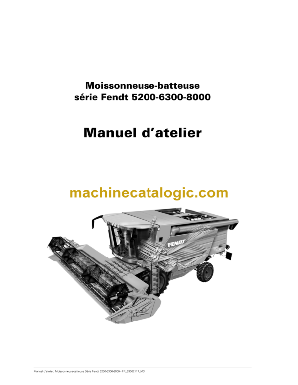 Fendt 5200, 6300, 8000 Moissonneuse-Batteuse Manual D'atelier (French)