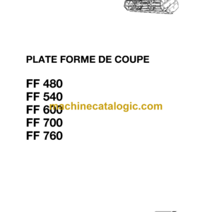 Fendt FF480, FF540, FF600, FF700, FF760 Plate Forme De Coupe D'utilisation et D'entretien (FR)