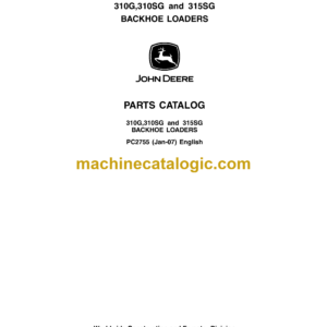 John Deere 310G, 31SG and 315SG Backhoe Loaders Parts Catalog (PC2755)