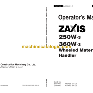 Hitachi ZX250W-3, ZX360W-3 Wheeled Material Handler Operator's Manual (EMCSB-EN1-1 to EMCSB-EN1-6)