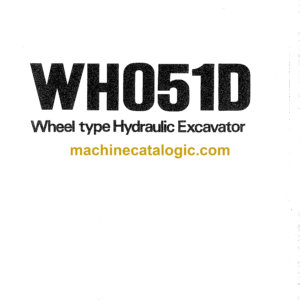 Hitachi WH051D Wheel Type Hydraulic Excavator Operator's Manual (EM175-1-1, EM116-1-2)