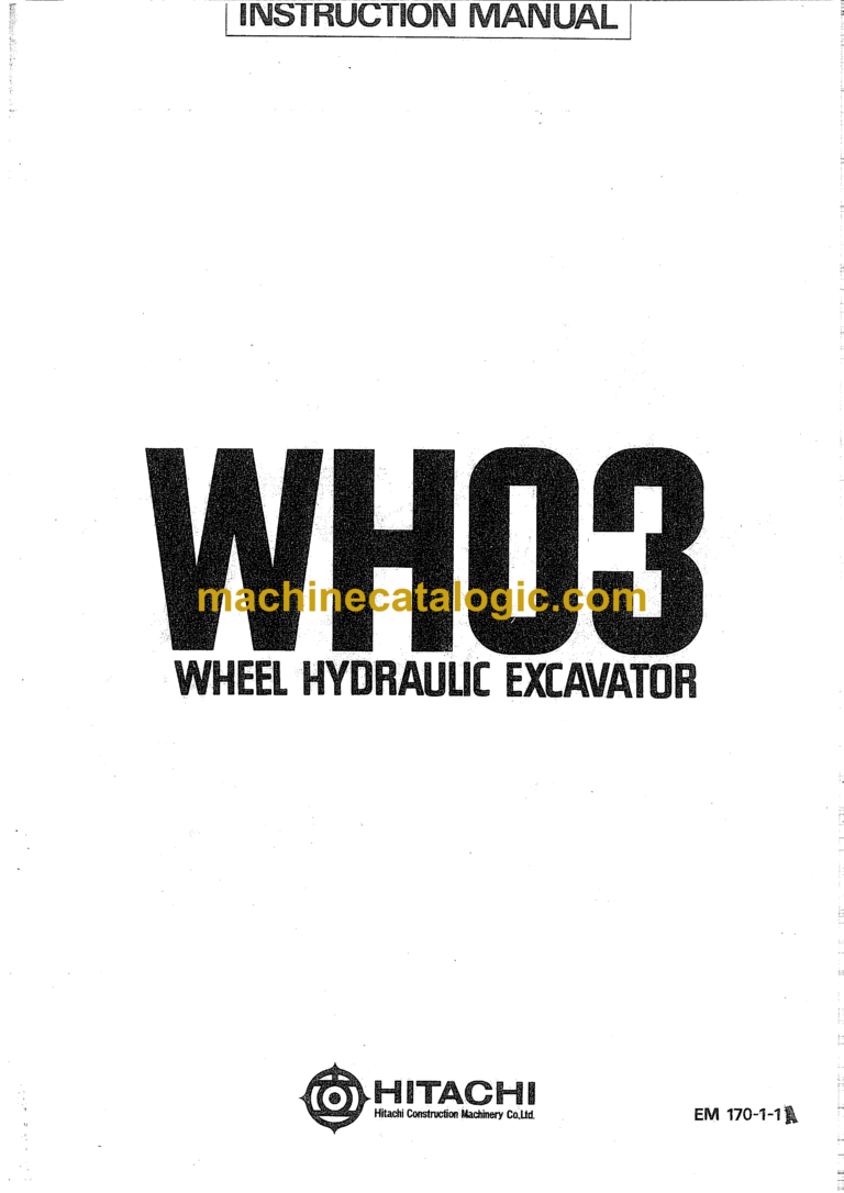 Hitachi WH03 Wheel Hydraulic Excavator Operator's Manual (EM170-1-1A)