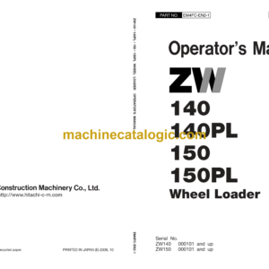 Hitachi ZW140,ZW140PL,ZW150,ZW150PL Wheel Loader Operator's Manual (EM4FC-EN2-1, EM4FC-EN2-2, EM4FC-EN2-3, EM4FC-EN2-4, EM4FC-EN2-5)