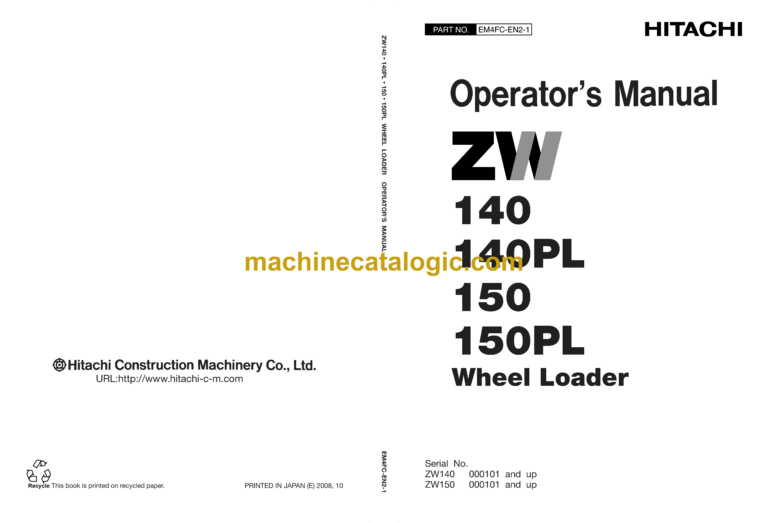 Hitachi ZW140,ZW140PL,ZW150,ZW150PL Wheel Loader Operator's Manual (EM4FC-EN2-1, EM4FC-EN2-2, EM4FC-EN2-3, EM4FC-EN2-4, EM4FC-EN2-5)