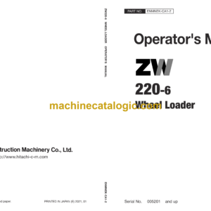 Hitachi ZW220-6, ZW250-6 Wheel Loader Operator's Manual (ENMNEK-CA1-2, ENMNEK-CA1-3, ENMNEK-CA1-4, ENMNEK-EN1-1, ENMNEK-EN1-2, ENMNEK-NA1-2, ENMNEK-NA1-3, ENMNEK-NA1-4)