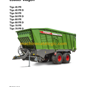 Fendt Tigo 45 PR, 45 PR D, 50 PR, 50 PR D, 60 PR, 60 PR D, 70 PR, 70 PR D Loader Wagon Operator's Manual