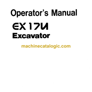 Hitachi EX17U Excavator Operator's Manual (EM1L3-NA2-1, EM1L3-NA3-1)