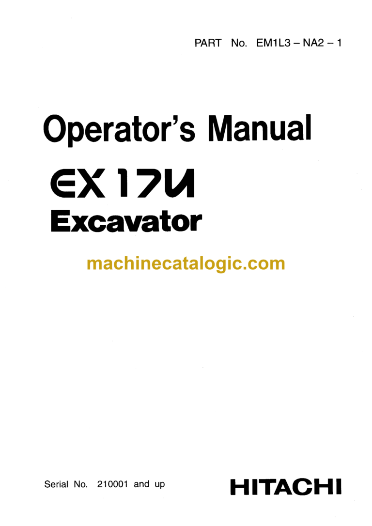 Hitachi EX17U Excavator Operator's Manual (EM1L3-NA2-1, EM1L3-NA3-1)