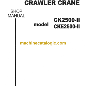 Kobelco CKE2500-2, CK2500-2 Crawler Crane Shop Manual (S5JD00002ZE03)