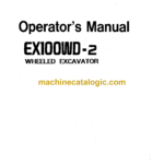 Hitachi EX100WD-2 Wheeled Excavator Operator's Manual (EM11H-1-1)