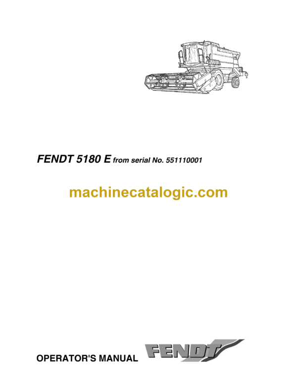 Fendt 5180 E Combines Harvesting Operator's Manual (from serial No. 551110001)