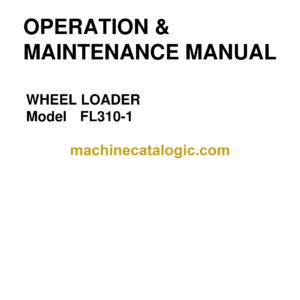 Hitachi FL310-1 Wheel Loader Operation & Maintenance Manual (310992-00100)