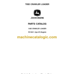 John Deere 755D Crawler Loader Parts Catalog (PC10011)