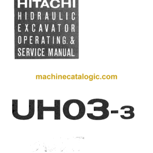 Hitachi UH0-3 Hydraulic Excavator Operating and Service Manual (EM150-3)