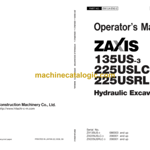 Hitachi ZX135US-3,ZX225USLC-3,ZX225USRLC-3 Hydraulic Excavator Operator's Manual (EM1U4-EN2-1, EM1U4-EN2-2, EM1U4-EN2-3, EM1U4-EN2-5)