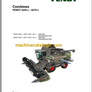 Fendt 5255L, 6275L Combines Harvesting Workshop Service Manual (555010001, 565010001)