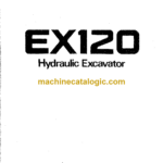 Hitachi EX120 Hydraulic Excavator Operator's Manual (EM12H-1-1, EM12H-1-2, EM12H-1-3, EM12H-1-4)