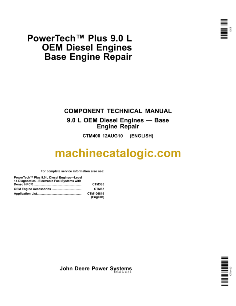 John Deere PowerTech Plus 9.0 L OEM Diesel Engines Base Engine Repair Component Technical Manual (CTM400)