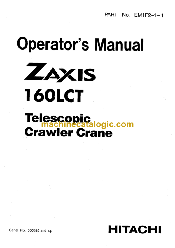 Hitachi ZX160LCT Telescopic Crawler Crane Operator's Manual (EM1F2-1-1)