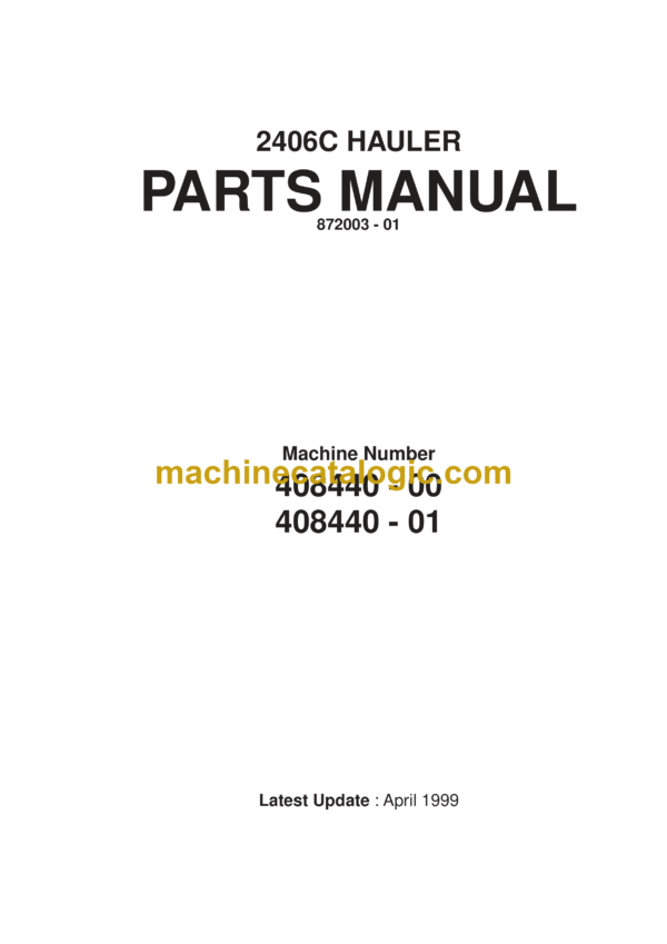 Bell 2406C Hauler Parts Manual (872003 - 01) (Machine Number 408440 - 00, 408440 - 01)