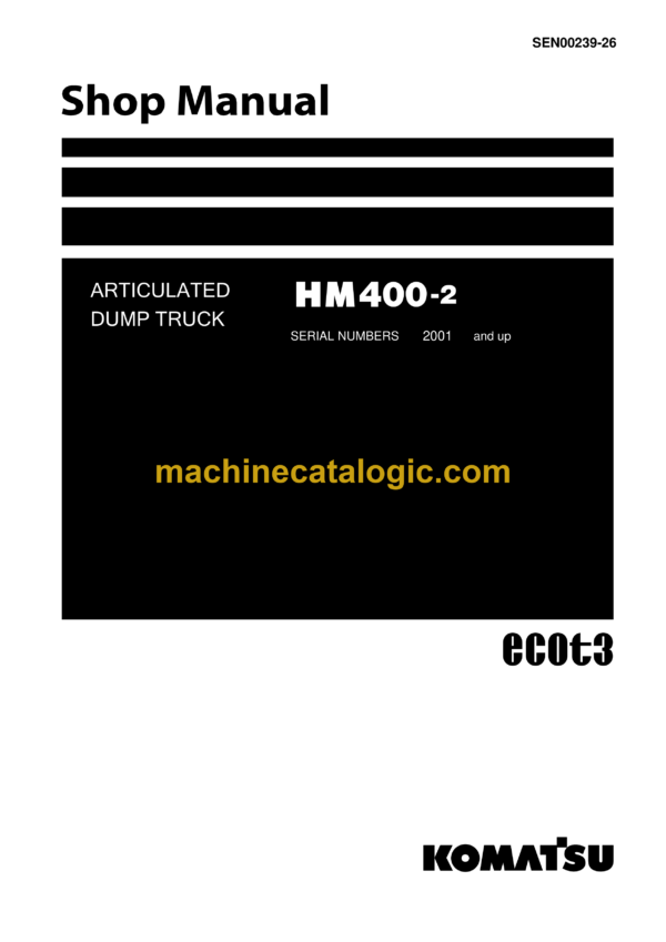 Komatsu HM400-2 Articulated Dump Truck Shop Manual (SEN00239-26)