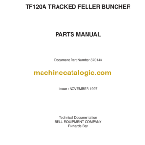 Bell TF120A Tracked Feller Buncher Parts Manual (870143)Bell TF120A Tracked Feller Buncher Parts Manual (870143)