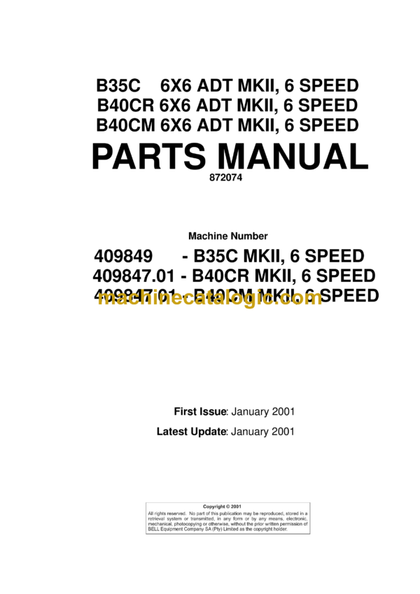 Bell B35C 6X6 ADT MKII, 6 SPEED B40CR 6X6 ADT MKII, 6 SPEED B40CM 6X6 ADT MKII, 6 SPEED Articulated Dump Truck Parts Manual (872074)