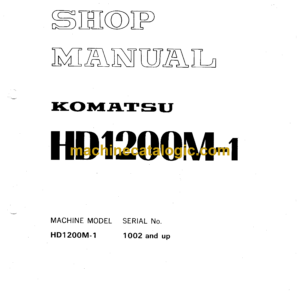 Komatsu HD1200M-1 Articulated Dump Truck Shop Manual (SEBM0562A09)