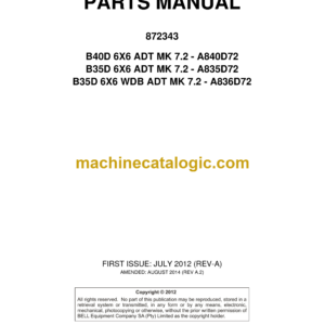 Bell B40D, B35D 6X6 ADT MK 7.2, B35D 6X6 WDB ADT MK 7.2 Articulated Dump Parts Manual (872343) (A840D72, A835D72, A836D72)