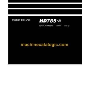 Komatsu HD785-8 Dump Truck Field Assembly Instruction (GEN00183-08)