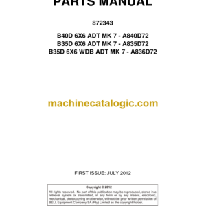 Bell B40D, B35D 6X6 ADT MK 7, B35D 6X6 WDB ADT MK 7 Articulated Dump Parts Manual (872343) (A840D72, A835D72, A836D72)