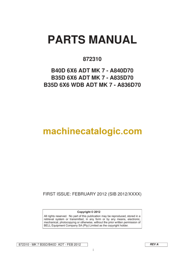 Bell B40D, B35D 6X6 ADT MK 7, B35D 6X6 WDB ADT MK 7 Articulated Dump Parts Manual (872310) (A840D70, A835D70, A836D70)