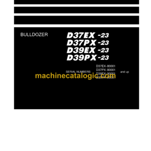 Komatsu D37EX-23, D37PX-23, D39EX-23, D39PX-23 Dump Truck Shop Manual (SEN06061-11)