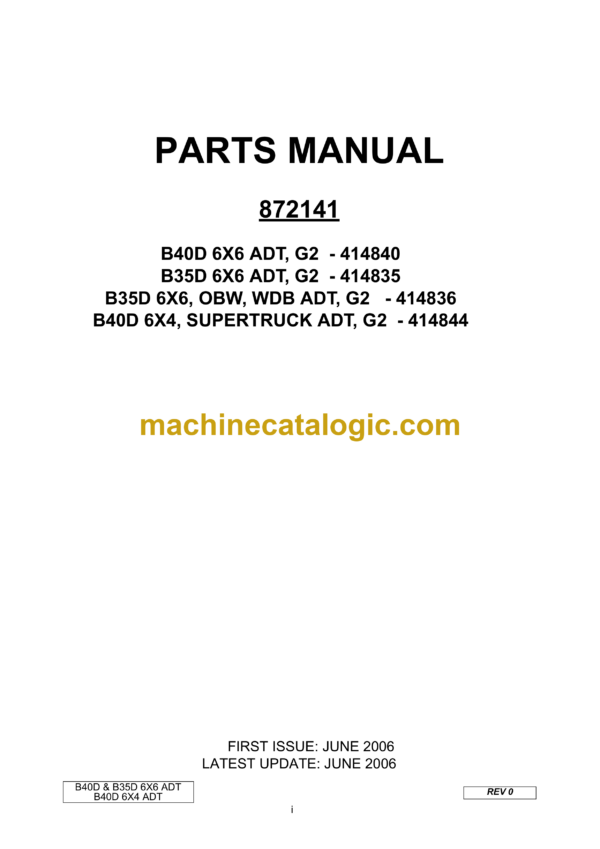 Bell B40D 6X6 ADT, G2 - 414840 B35D 6X6 ADT, G2 - 414835 B35D 6X6, OBW, WDB ADT, G2 - 414836 B40D 6X4, SUPERTRUCK ADT, G2 - 414844 Articulated Dump Truck Parts Manual (872141)