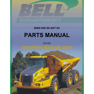 Bell B50D 6X6 SS ADT G2 Articulated Dump Truck Parts Manual (872140)