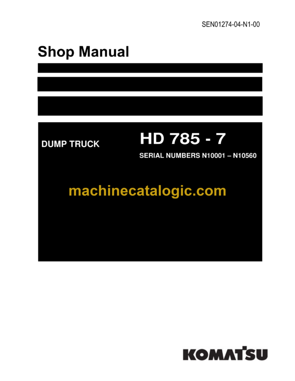 Komatsu HD785-7 Dump Truck Shop Manual (SEN01274-04-N1-00)