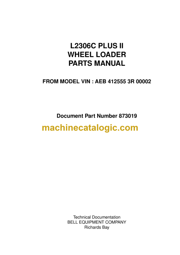 Bell L2306C Plus II Wheel Loader Parts Manual (873019, FROM MODEL VIN AEB 412555 3R 00002)