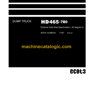 Komatsu HD465-7E0 Dump Truck Shop Manual (SEN06732-04)