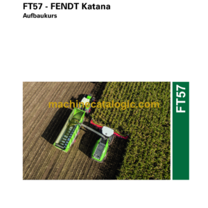 Fendt Katana FT57 Aufbaukurs Schulungsunterlagen