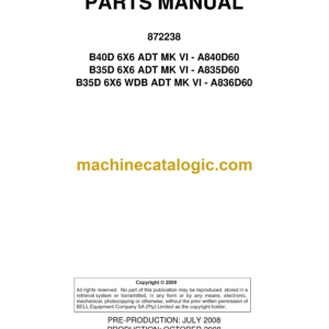 Bell B40D, B35D 6X6 ADT MK VI, B35D 6X6 WDB ADT MK VI Articulated Dump Truck Parts Manual (872238) (A840D60, A835D60, A836D60)