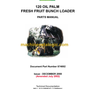 Bell 120 Oil Palm Fresh Fruit Bunch Loader Parts Manual (874002 December 2000, 874071)