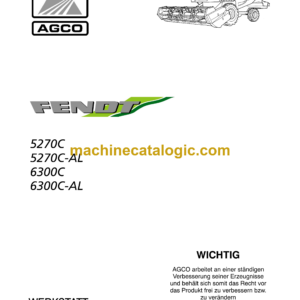 Fendt 5270C, 5270C-AL, 6300C, 6300C-AL Werkstatt Handbuch