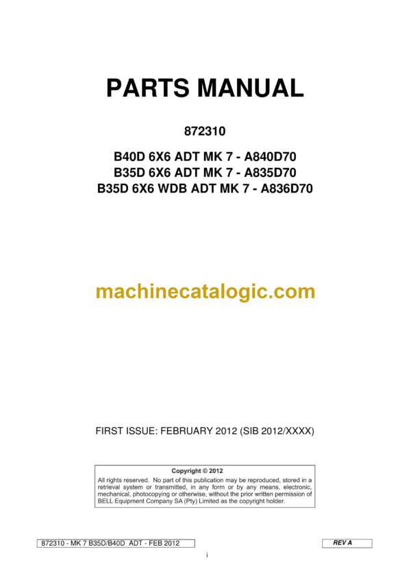 Bell B40D 6X6 ADT MK 6.2 - A840D62, B35D 6X6 ADT MK 6.1 - A835D61, B35D 6X6 WDB ADT MK 6.1 - A836D61 Articulated Dump Truck Parts Manual (872297)