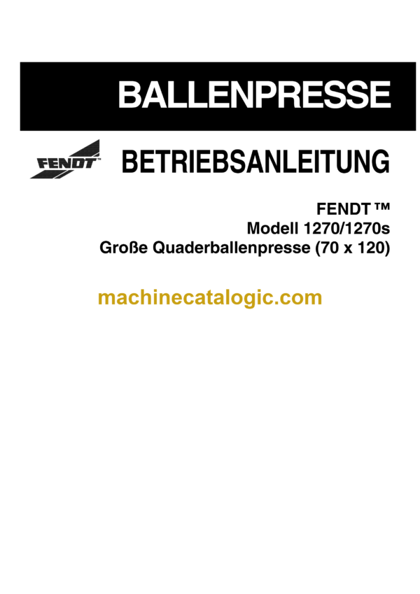 Fendt Modell 1270, 1270s Ballenpresse Betriebsanleitung