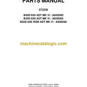 Bell B40D 6X6 ADT MK VI - A840D60 B35D 6X6 ADT MK VI - A835D60 B35D 6X6 WDB ADT MK VI - A836D60 Articulated Dump Truck Parts Manual (872238)