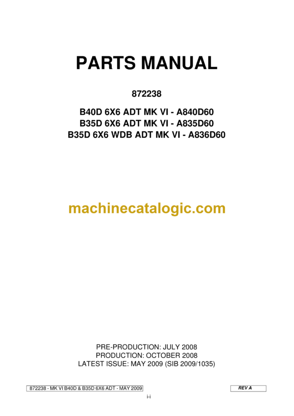 Bell B40D 6X6 ADT MK VI - A840D60 B35D 6X6 ADT MK VI - A835D60 B35D 6X6 WDB ADT MK VI - A836D60 Articulated Dump Truck Parts Manual (872238)