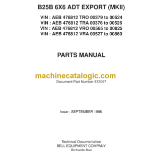 Bell B25B 6X6 Mk II ADT Export Articulated Dump Truck Parts Manual (870159, 872057)