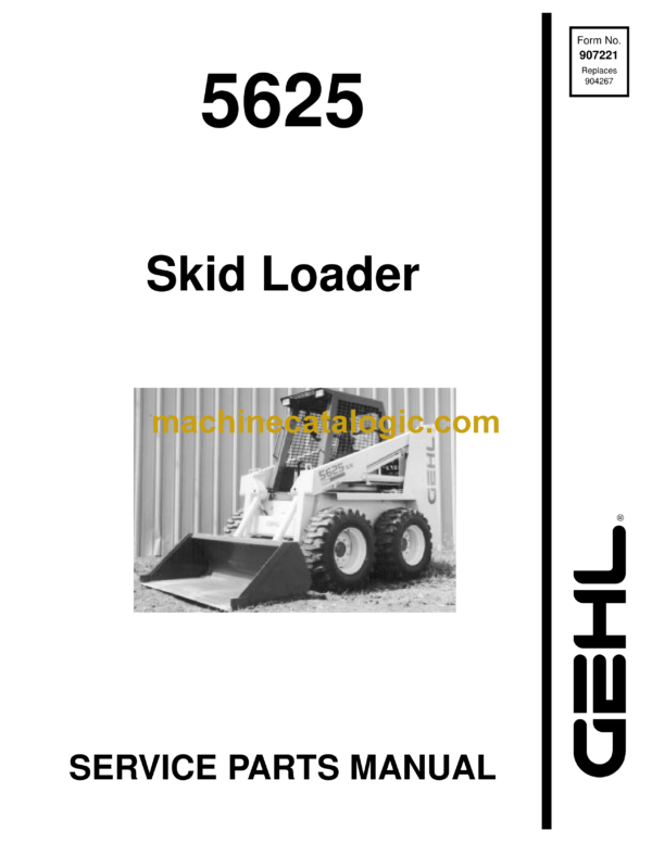 Gehl SL5625 Skid Loader Service Parts Manual (907221 Replaces 904267)