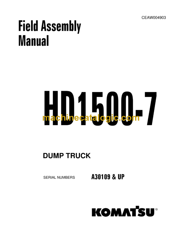 Komatsu HD1500-7 Dump Truck Field Assembly Manual (CEAW004903)