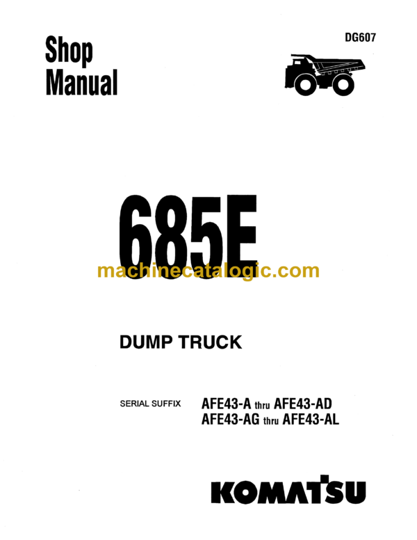 Komatsu 685E Dump Truck Shop Manual (DG607)